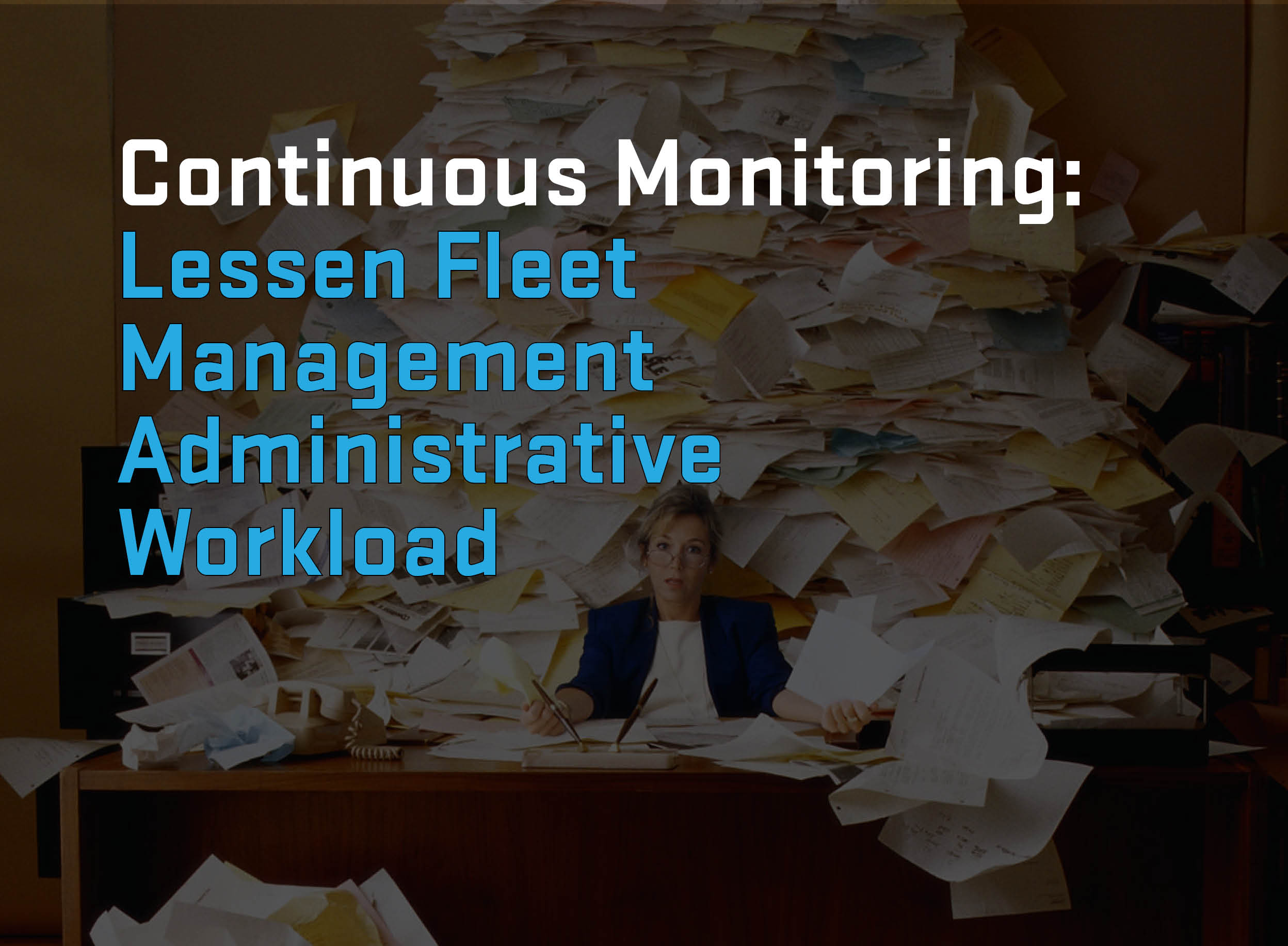 Lessen Fleet Management Administrative Workload with Continuous License Monitoring